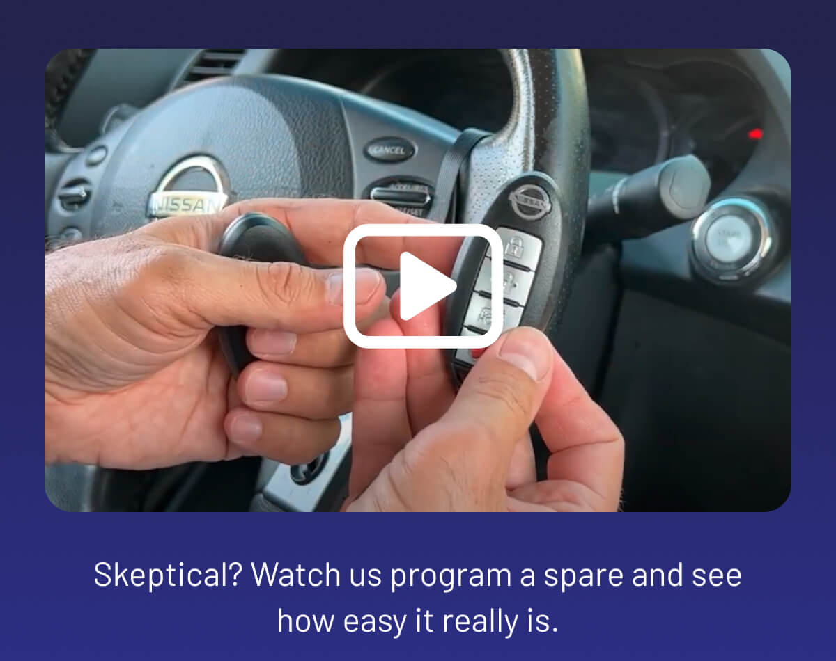 Skeptical? Watch us program a spare and see how easy it really is.