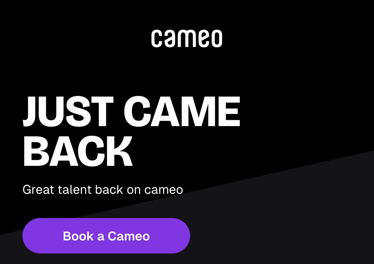 Just Came Back - Book a cameo