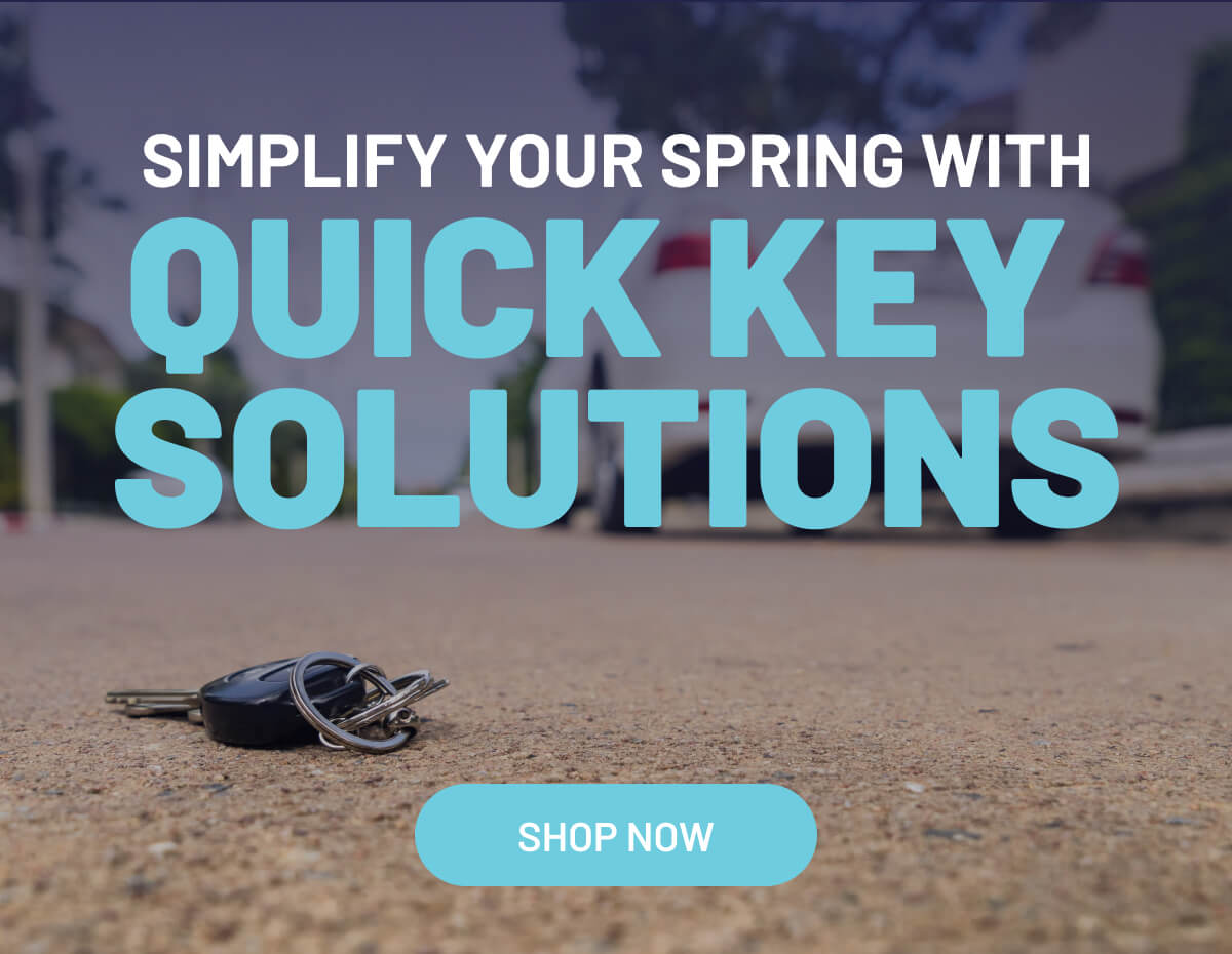 Simplify your spring with quick key solutions.