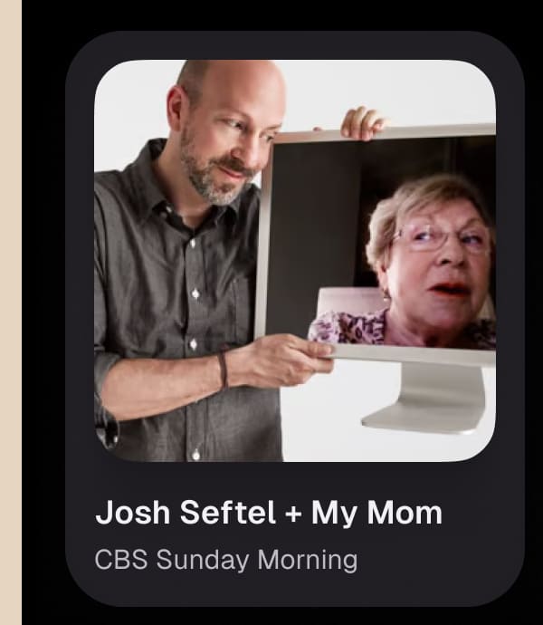 Josh Seftel + My Mom