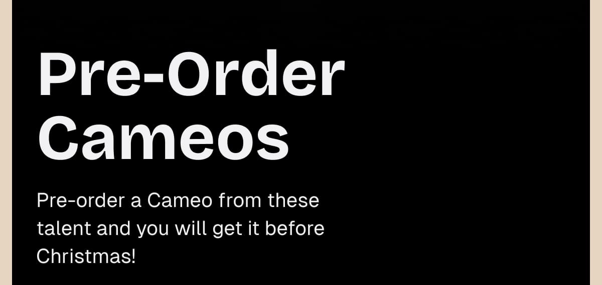 Pre-Order Cameos - get it before Christmas!