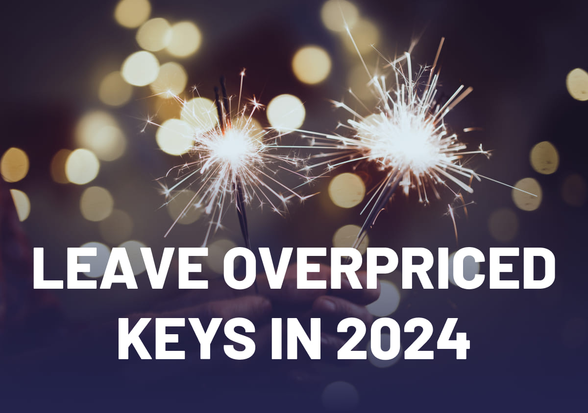 LEAVE OVERPRICED KEYS IN 2024