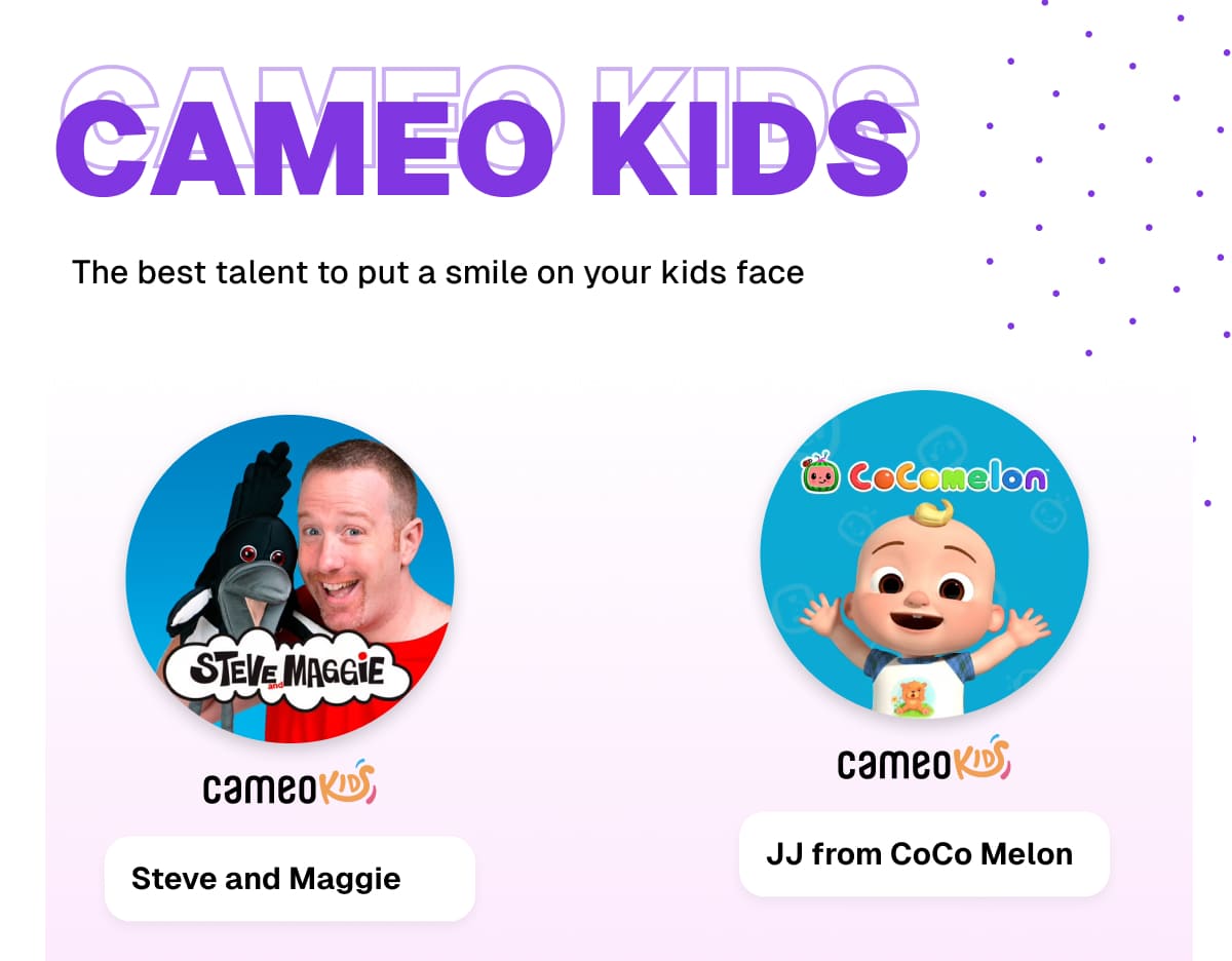 Cameo Kids: The best talent to put a smile on your kids face