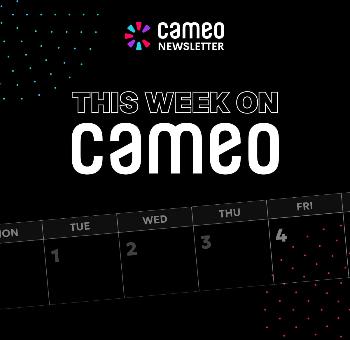 This Week On Cameo