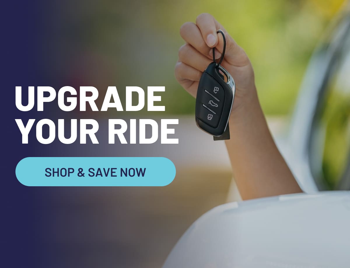 Upgrade Your Ride - Shop & Save Now