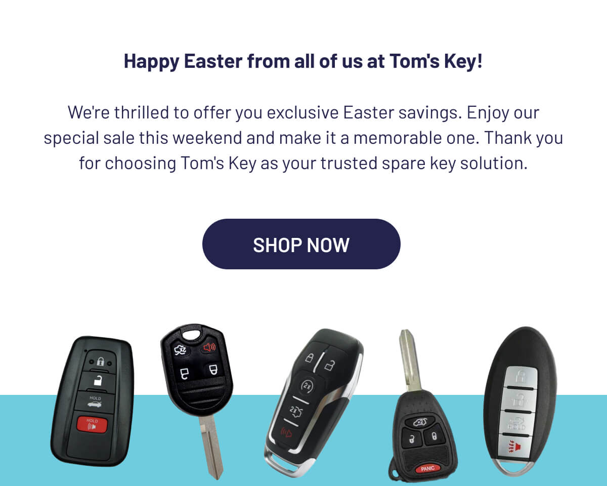 Happy Easter from all of us at Tom's Key! We're thrilled to offer you exclusive Easter savings. Enjoy our special sale this weekend and make it a memorable one. Thank you for choosing Tom's Key as your trusted spare key solution.