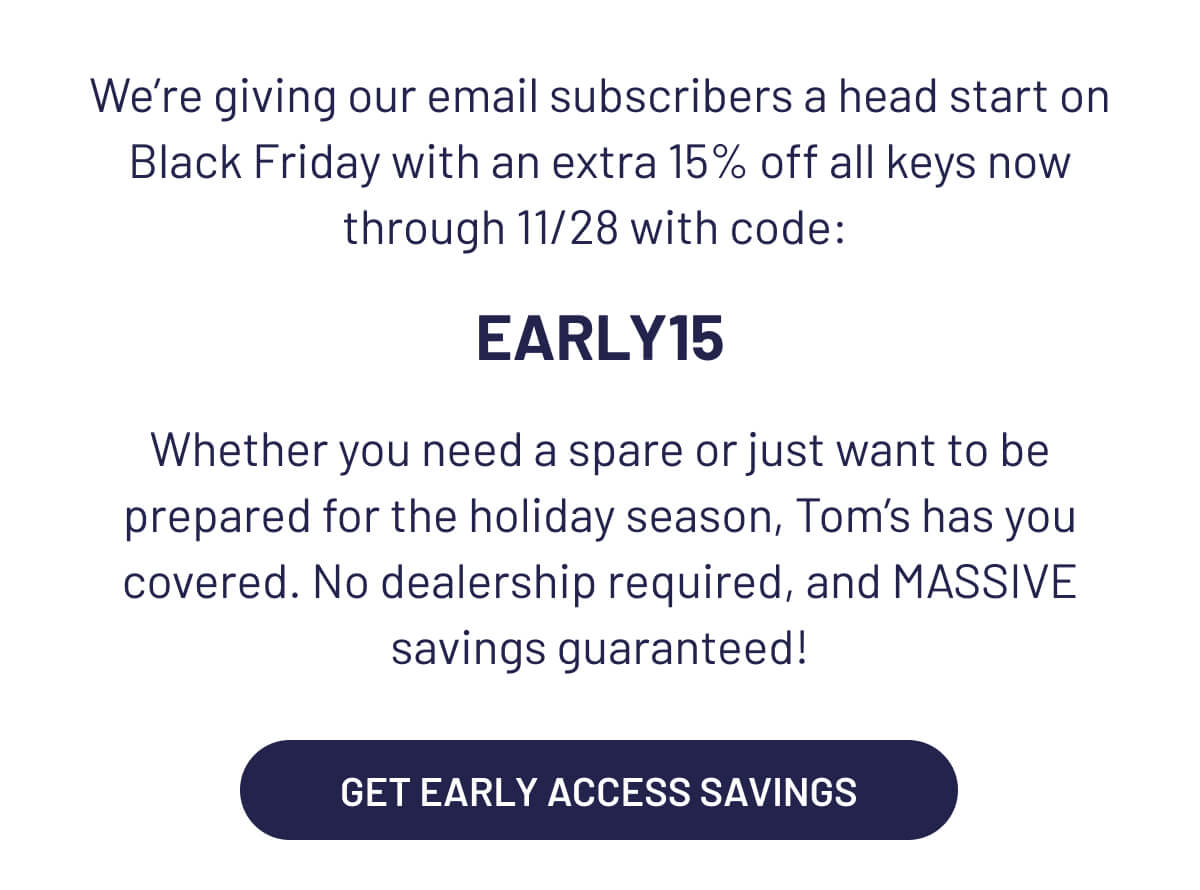 Get early access savings w/ code EARLY15