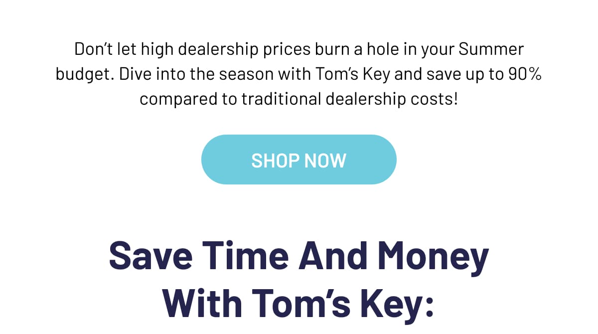 Save time and money with Tom's Key