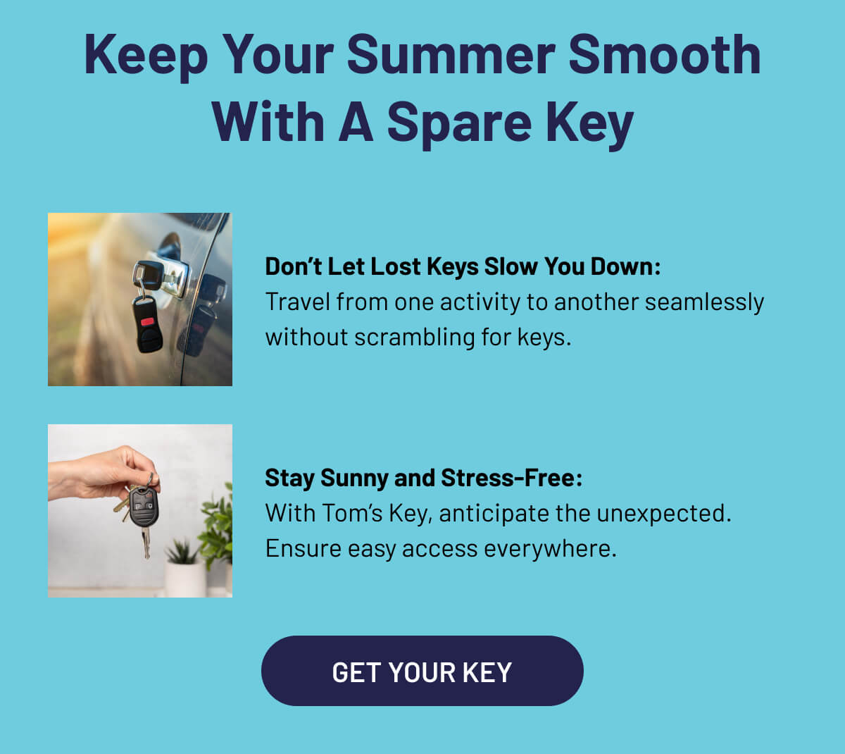 Keep your summer smooth with a spare key