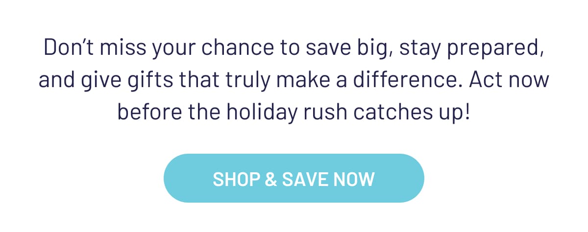 These deals end tomorrow—Don’t miss your chance to save big, stay prepared, and give gifts that truly make a difference. Act now before the holiday rush catches up!