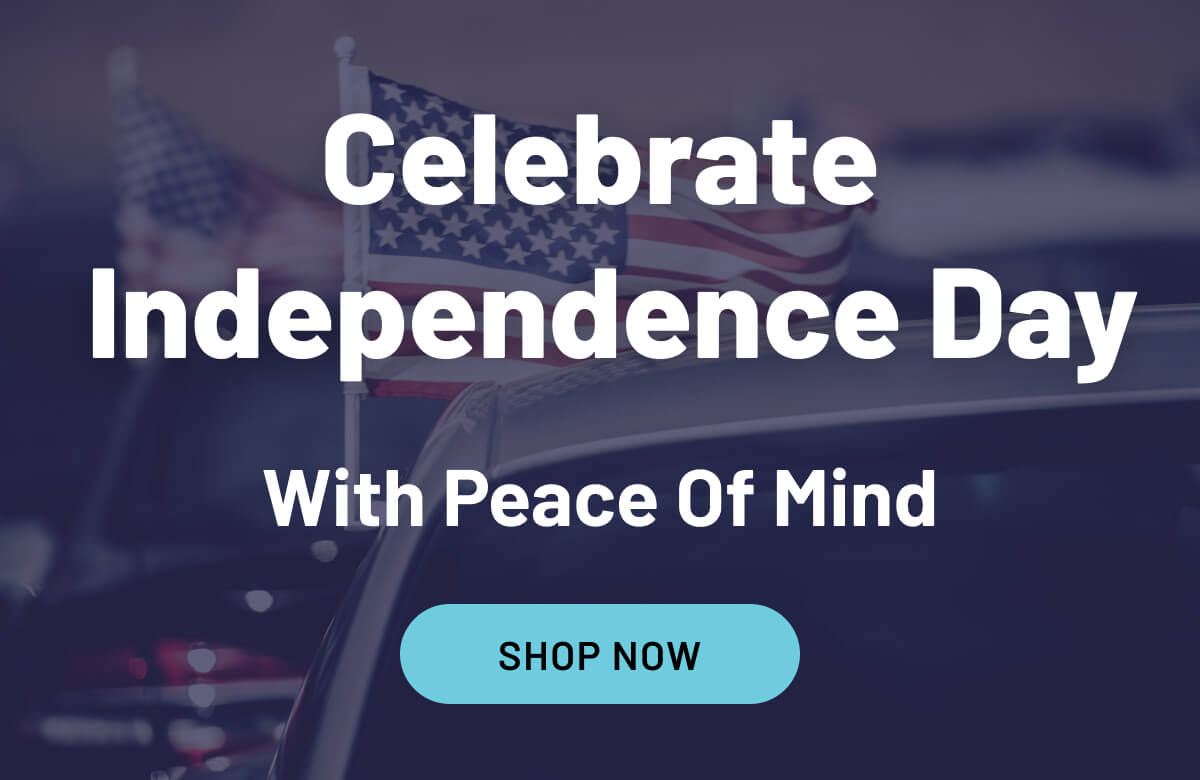 Celebrate Independence Day with peace of mind