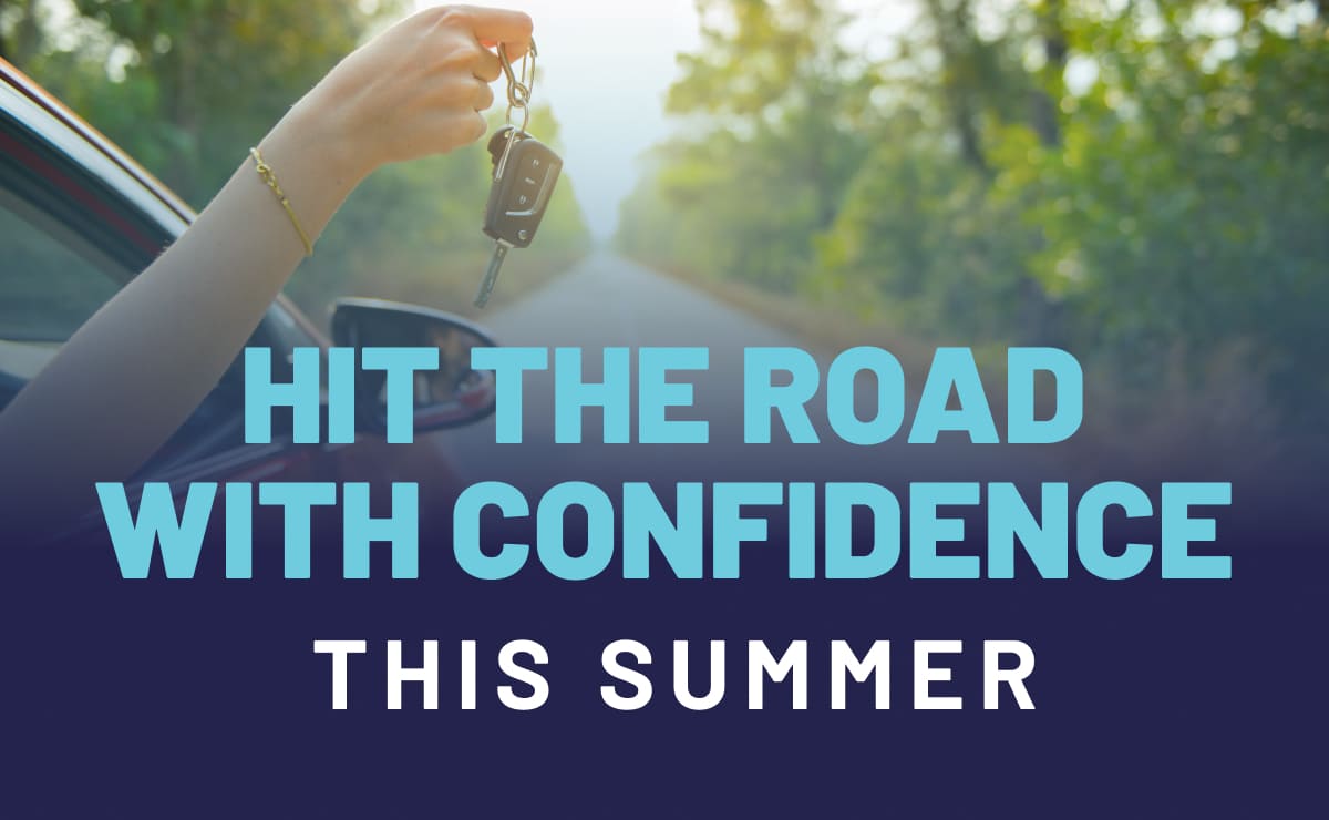 Hit The Road With Confidence This Summer