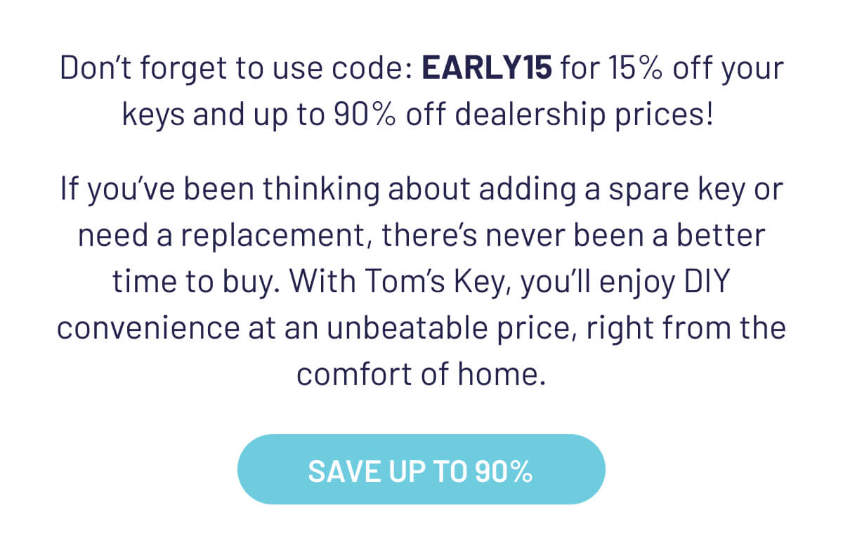 SAVE UP TO 90% W/ CODE EARLY15